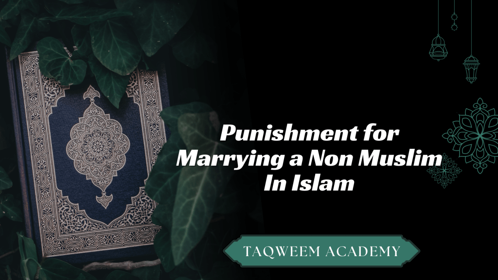 Punishment for Marrying a Non Muslim In Islam
