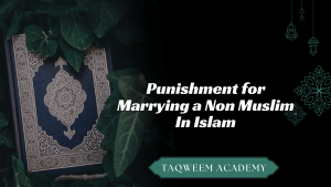 Punishment for Marrying a Non Muslim In Islam