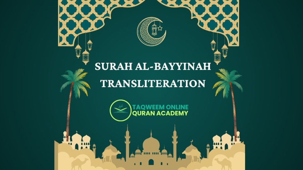 Surah Al-Bayyinah Transliteration