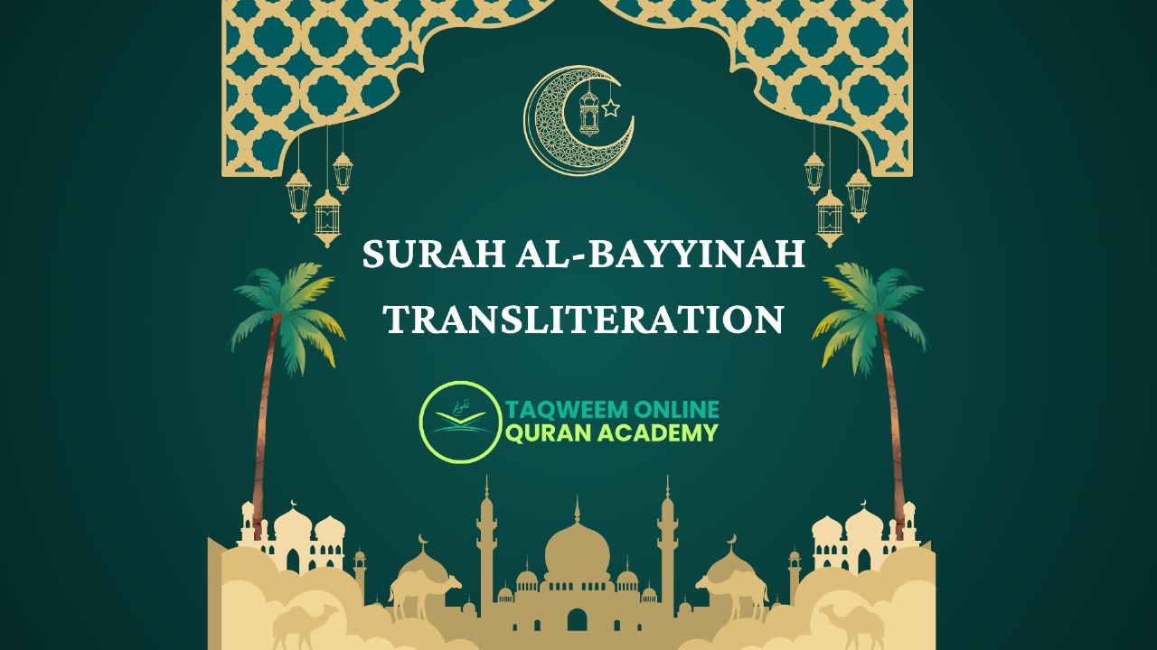 Surah Al-Bayyinah Transliteration