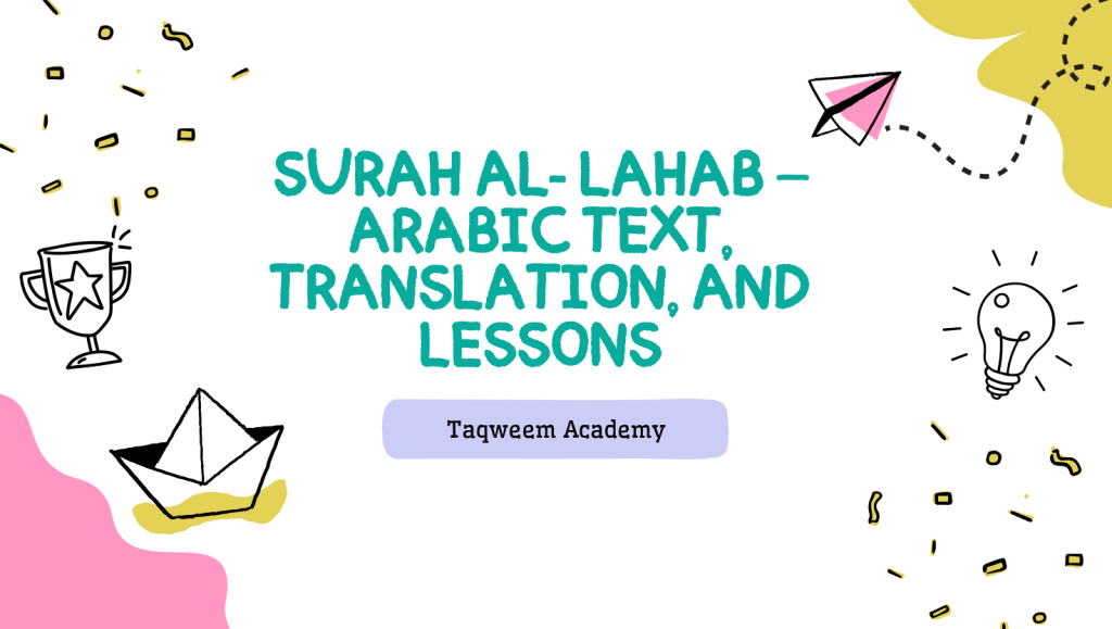 Surah Al-Lahab – Arabic Text, Transliteration, Translation, and Lessons