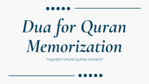 Dua for Quran Memorization