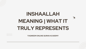 InshaAllah Meaning | What It Truly Represents