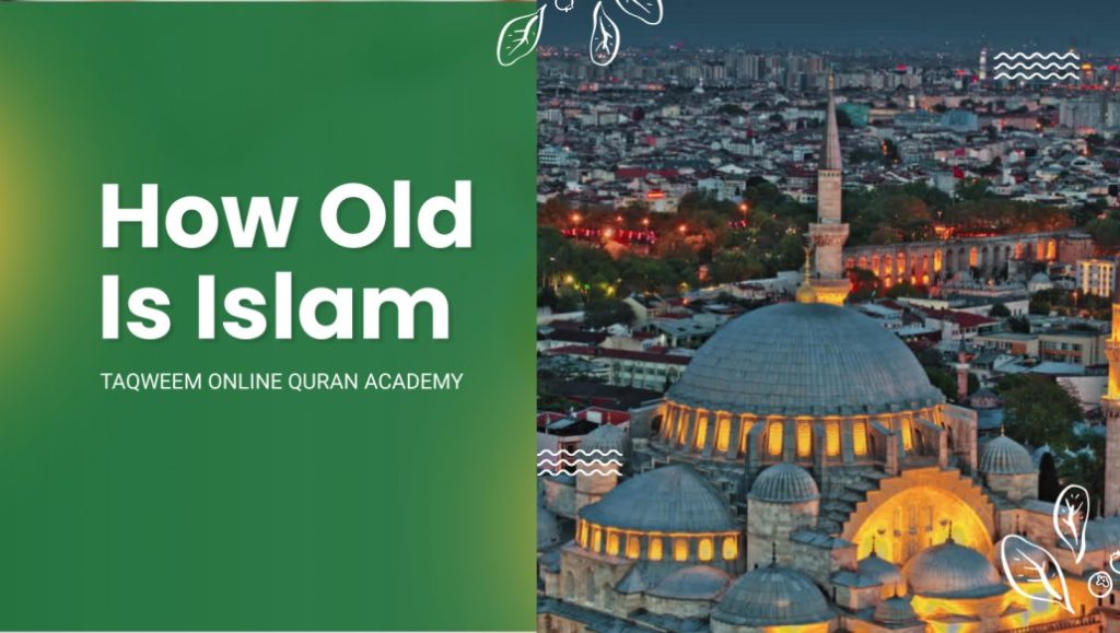 How Old Is Islam