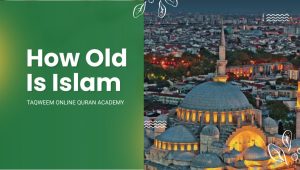 How Old Is Islam