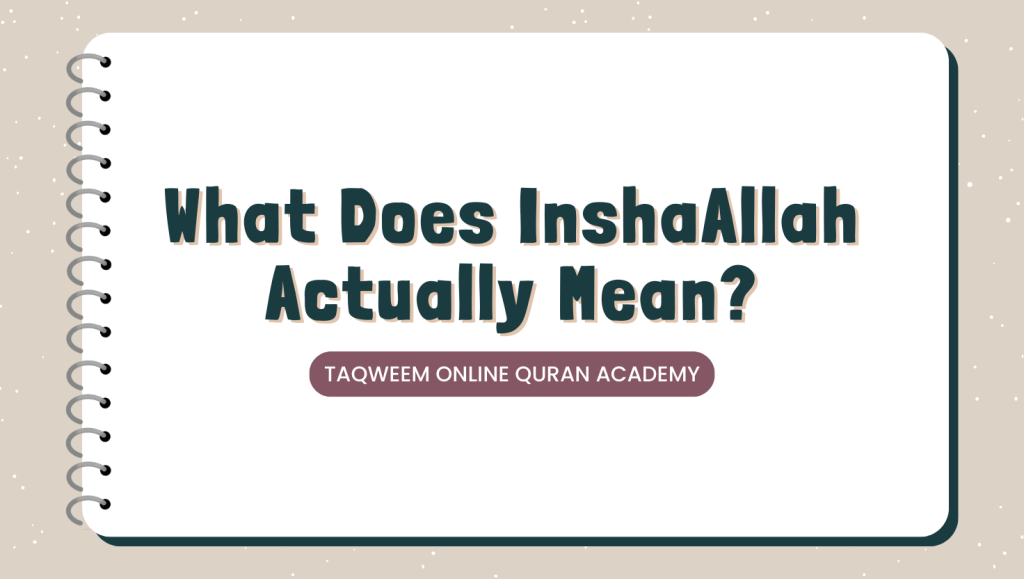 Inshallah Meaning: A Word of Faith, Hope, and Surrender