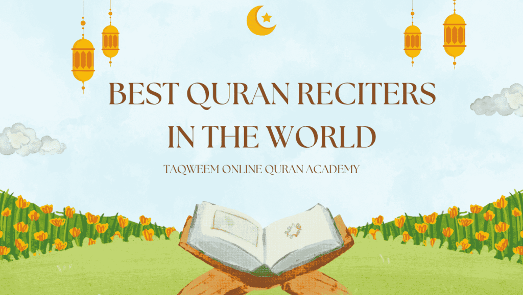 Best Quran Reciters in the World