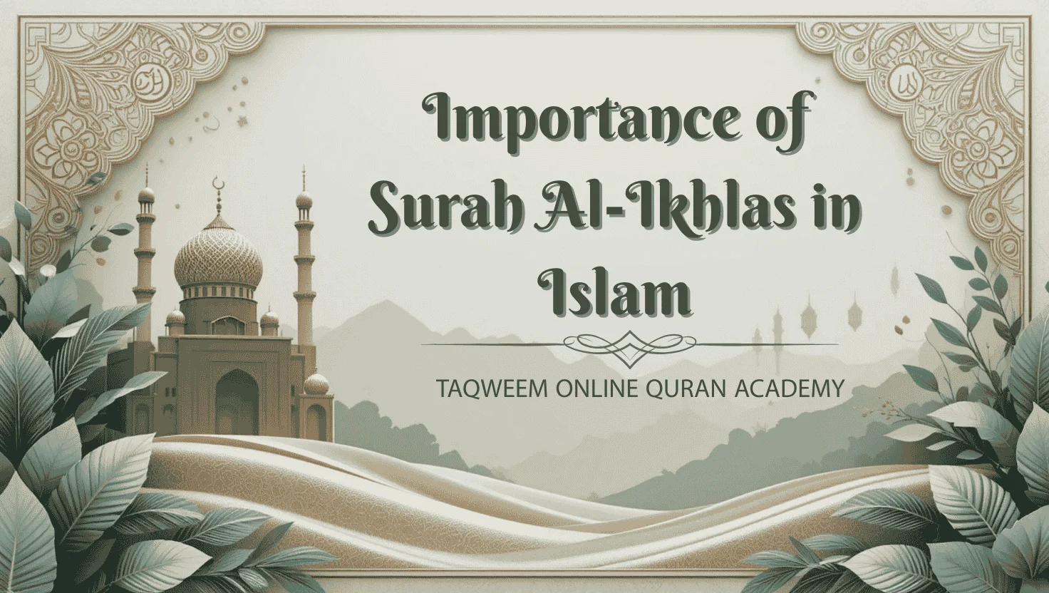 Importance of Surah Al-Ikhlas in Islam