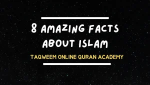 8 Amazing Facts About Islam