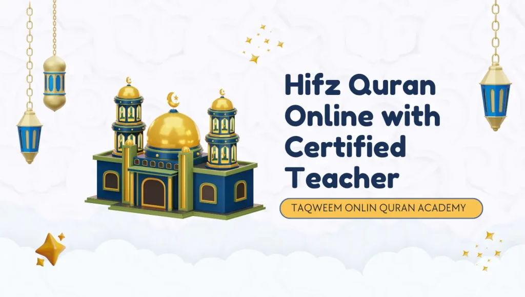 Hifz Quran Online with Certified Teacher