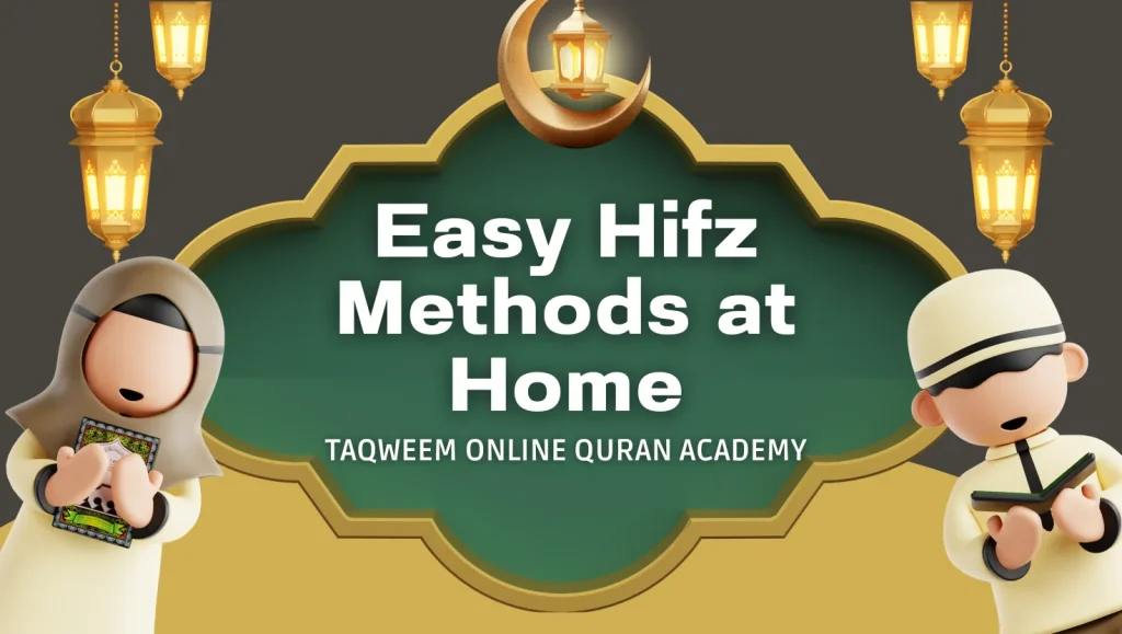 Easy Hifz Methods at Home