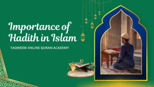 Importance of Hadith in Islam