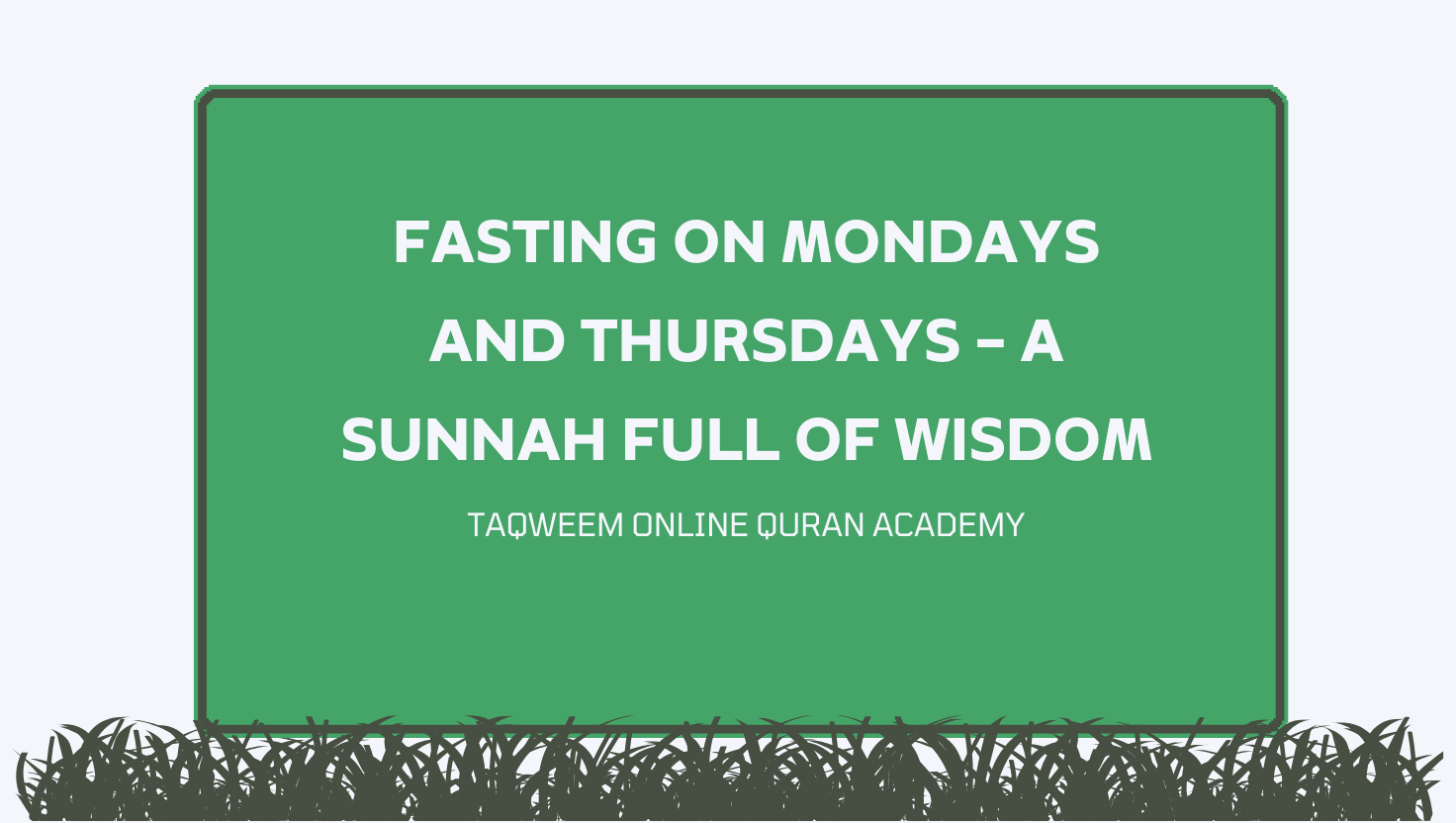 Fasting on Mondays and Thursdays – A Sunnah Full of Wisdom