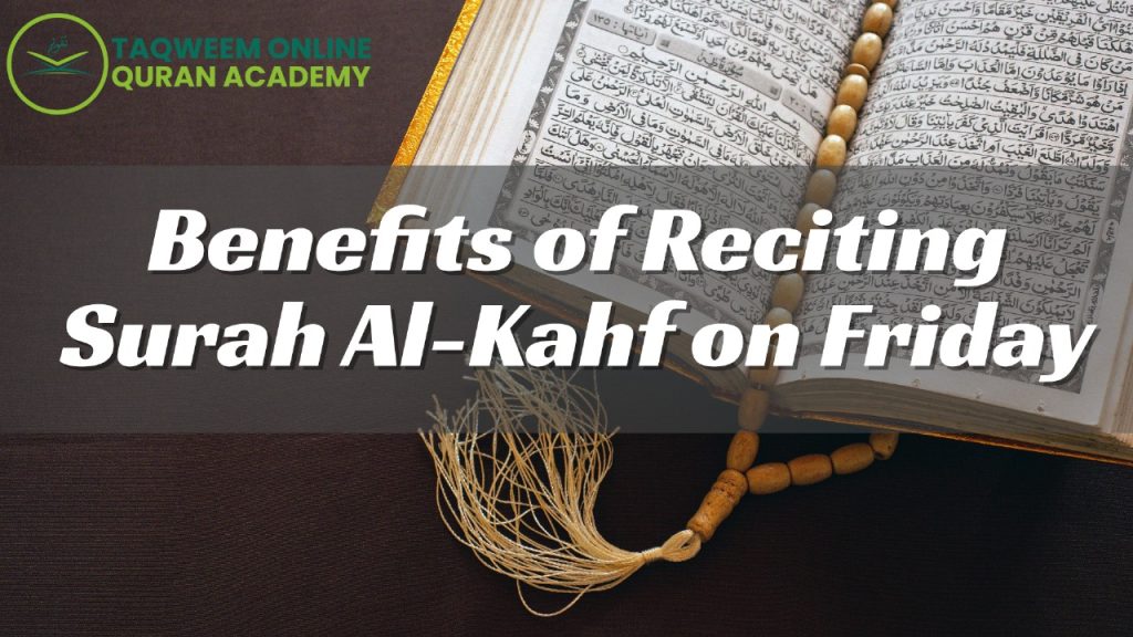 Benefits of Reciting Surah Al-Kahf on Friday