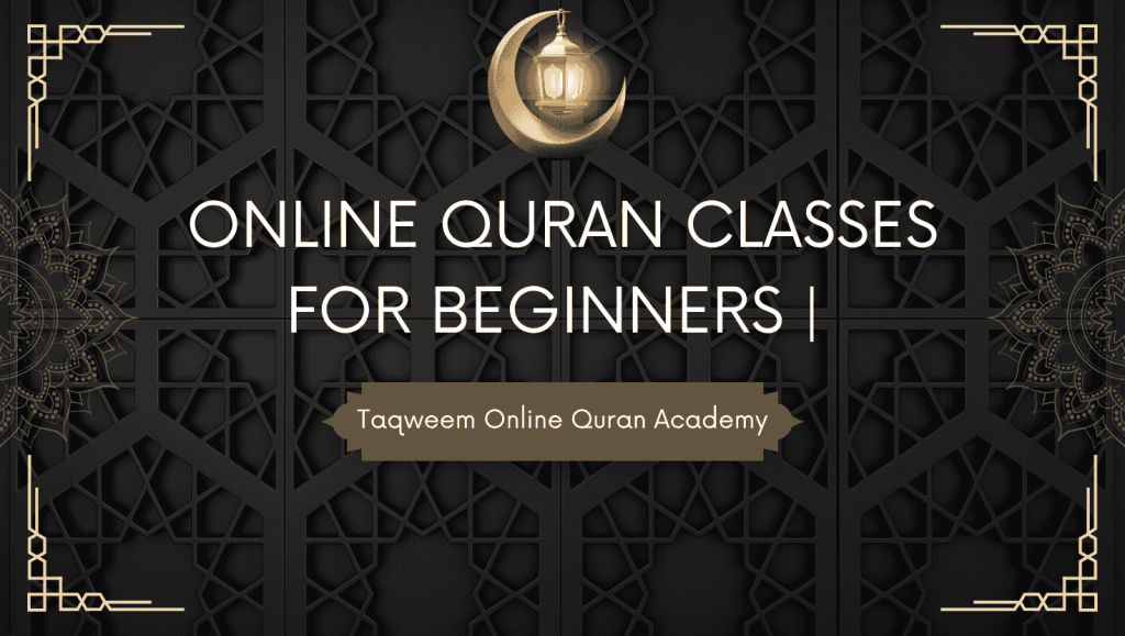 Online Quran Classes for Beginners | Taqweem Online Quran Academy