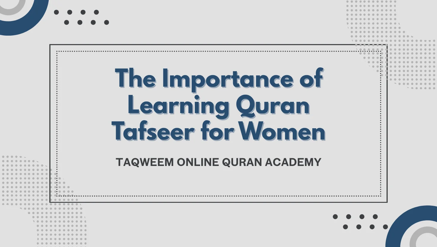 The Importance of Learning Quran Tafseer for Women